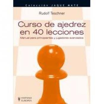 Curso de ajedrez en 40 lecciones