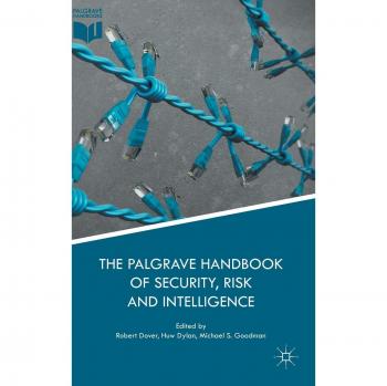 The Palgrave Handbook of Security, Risk and Intelligence