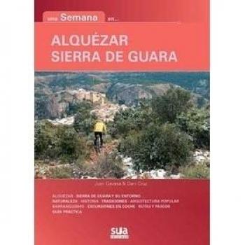 Alquézar y Sierra de Guara - Gavasa Rapun, Juan; Cruz, Dani