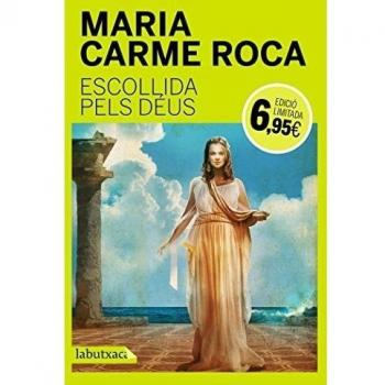 Escollida Pels Déus - Maria Carme Roca Costa