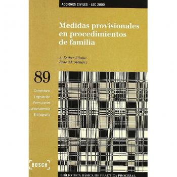 Medidas provisionales en procedimientos de familia - LEC 2000: Biblioteca Básica de Práctica Procesal nº 89