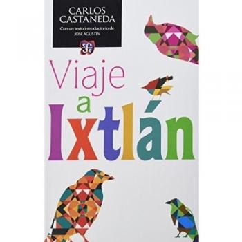 Viaje a Ixtlán: Las lecciones de don Juan - Carlos Castaneda