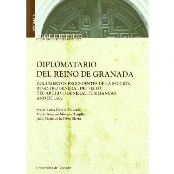Diplomatario del Reino de Granada: Documentos procedentes de la sección registro