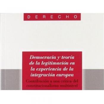 Democracia y teoría de la legitimación en la experiencia de la integración europea: Contribución a una crítica del constitucionalismo multinivel: 32