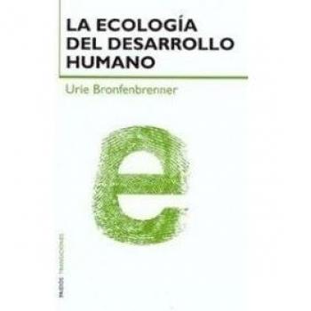 La ecología del desarrollo humano - Urie Bronfenvrenner