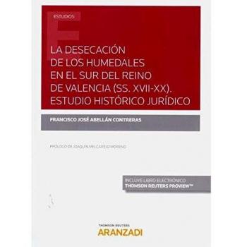 La desecación de los humedales en el sur del reino de Valencia
