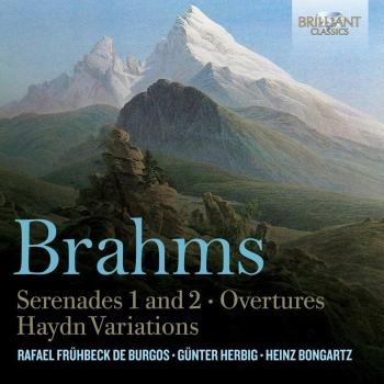 BRAHMS: Serenades 1 & 2, Overtures, Haydn Variations;