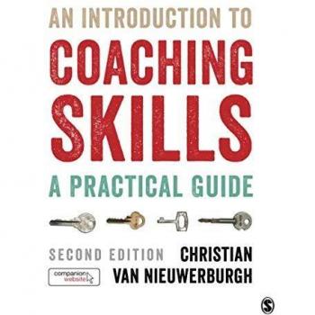 An Introduction to Coaching Skills: A Practical Guide