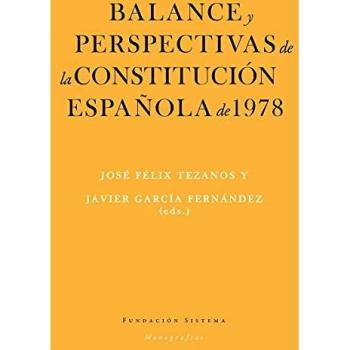 BALANCE Y PERSPECTIVAS DE LA CONSTITUCION ESPAÑOLA DE 1978