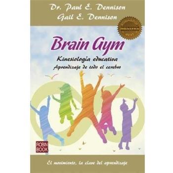 Brain Gym: Aprendizaje de todo el cerebro - Paul E. Dennison