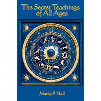 The Secret Teachings of All Ages: Comprehensive Guide to Esoteric Wisdom