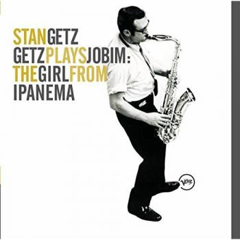 Getz Plays Jobim: The Girl From Ipanema