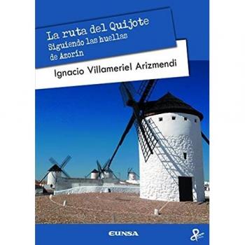 La Ruta Del Quijote: Siguiendo las huellas de Azorín
