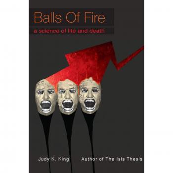 Fireball Dynamics: The Science of Life and Death by Judy Kay King