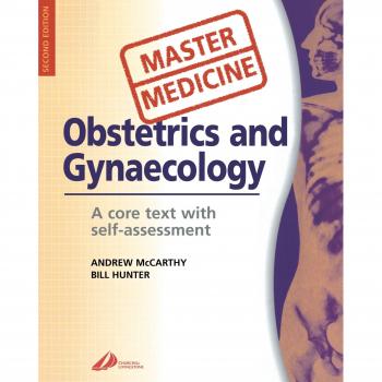 Master Medicine: Obstetrics & Gynecology: A core text with self assessment, 2e