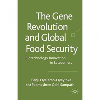 The Gene Revolution and Global Food Security: Biotechnology Innovation in Latecomers