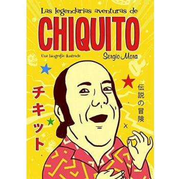 Las legendarias aventuras de Chiquito