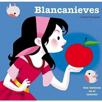 Blancanieves: Con texturas en el interior - ÉDITIONS MILAN