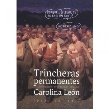Trincheras permanentes: Intersecciones entre política y cuidados - Carolina León Almeyda