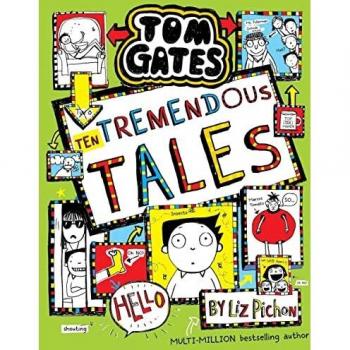 Tom Gates 18: Diez Cuentos Tremendos (PB) - Liz Pichon