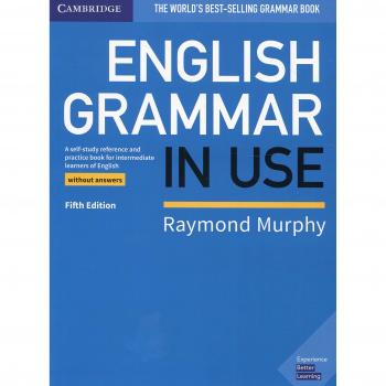 English Grammar in Use Book without Answers: A Self-study Reference and Practice Book for Intermediate Learners of English - 9781108457682
