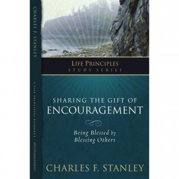 Encouragement Gift Book: Life Principles Study Series by Charles F. Stanley