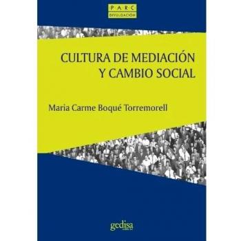 Cultura de mediación y cambio social - Boqué Torremorell, María Carme