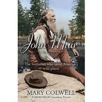 John Muir: The Scotsman Who Saved America's Wild Places