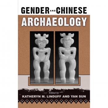 Gender and Chinese Archaeology: Insights from AltaMira Press