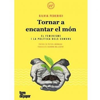 Tornar a encantar el mon: El feminisme i la política dels comuns: 24