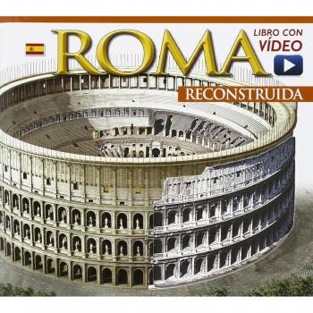 Roma ricostruita. Ediz. spagnola. Con video online