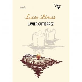 Luces últimas - Javier Gutiérrez Lozano