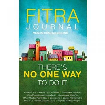 Diario Fitra: Educación en Casa Musulmana - No Hay Una Sola Manera de Hacerlo