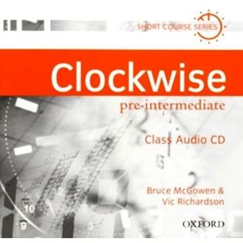 Clockwise Pre-Intermediate. Class CD - Oxford University Press