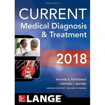 CURRENT Medical Diagnosis and Treatment 2018: Comprehensive Clinical Reference Guide