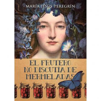 El frutero no discutía de mermeladas