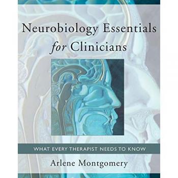 Neurobiology Essentials for Clinicians: What Every Therapist Needs to Know