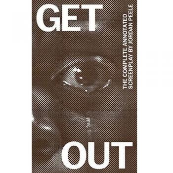 Get out: The Complete Annotated Screenplay