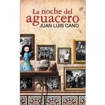 La noche del aguacero - Juan Luis Cano