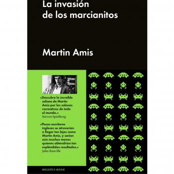 La Invasión De Los Marcianitos - Martin Amis