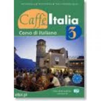 Caffè Italia 3. Libro Dello Studente: Libro dello studente + CD audio 3: Vol. 3