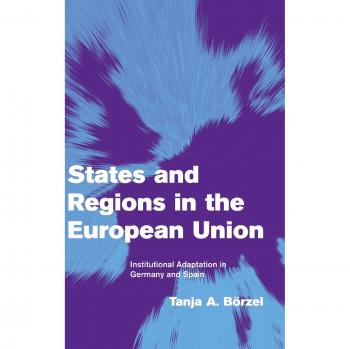 Estados y Regiones en la Unión Europea: Adaptación Institucional en Alemania y España (Temas en Gobernanza Europea)