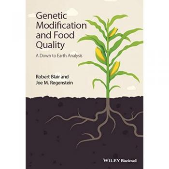 Genetic Modification and Food Quality: A Down to Earth Analysis