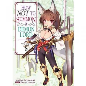 How Not to Summon a Demon Lord Volume 8 - English Light Novel Edition by Yukiya Murasaki