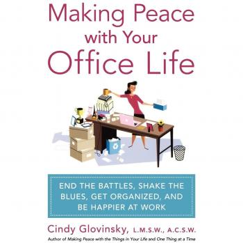 Office Life Harmony: Strategies for Organization and Happiness by Cindy Glovinsky