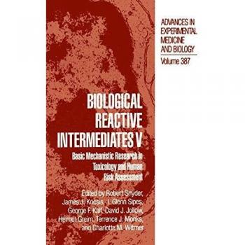 Biological Reactive Intermediates V: Basic Mechanistic Research in Toxicology and Human Risk Assessment: 387