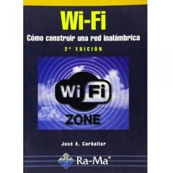 Wi-Fi. Cómo construir una red inalámbrica, 2ª edición.