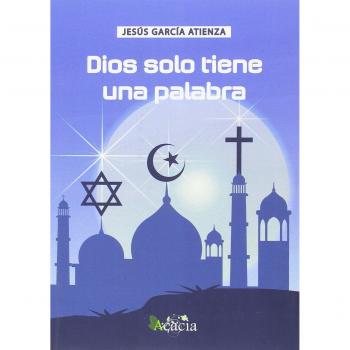 Dios solo tiene una palabra