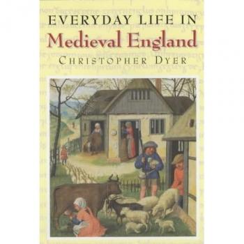 Everyday Life in Medieval England
