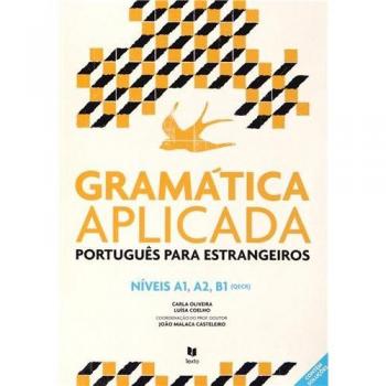Gramatica Aplicada - Portugues lingua estrangeira: Nivels A1/A2/B1